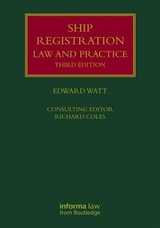 Ship Registration: Law and Practice - Watt, Edward