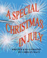 A Special Christmas in July - Carolyn Macy
