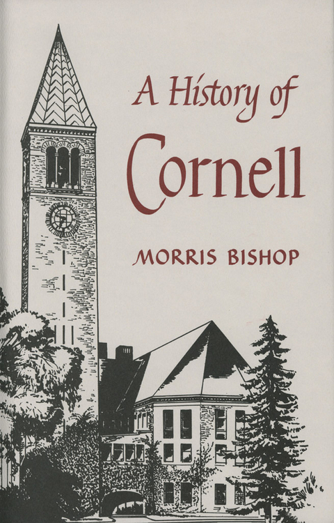 A History of Cornell - Morris Bishop