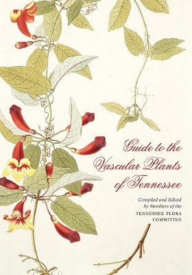Guide to the Vascular Plants of Tennessee - 