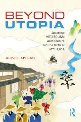 Beyond Utopia - Agnes Nyilas