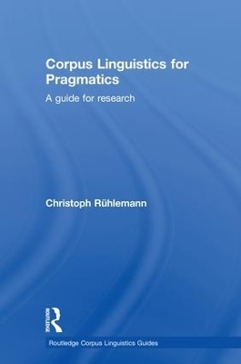 Corpus Linguistics for Pragmatics - Christoph R&uuml;hlemann