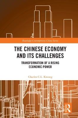 The Chinese Economy and its Challenges - Charles C.L. Kwong
