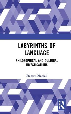 Labyrinths of Language - Franson Manjali