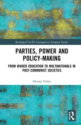 Parties, Power and Policy-making - Silvana Tarlea