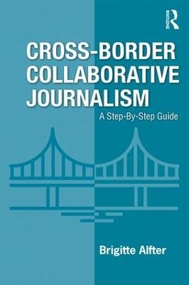 Cross-Border Collaborative Journalism - Brigitte Alfter