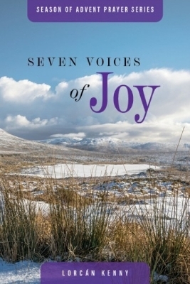 Seven Voices of Joy - Lorcan Kenny