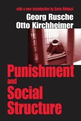 Punishment and Social Structure - Otto Kirchheimer
