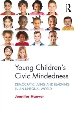 Young Children&rsquo;s Civic Mindedness - Jennifer Hauver