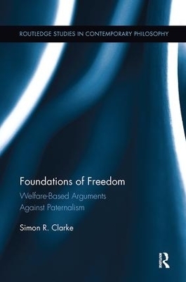Foundations of Freedom - Simon R. Clarke