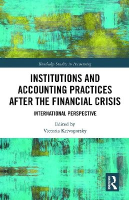 Institutions and Accounting Practices after the Financial Crisis