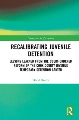 Recalibrating Juvenile Detention