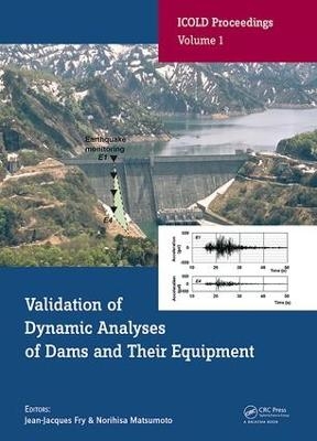 Validation of Dynamic Analyses of Dams and Their Equipment - 