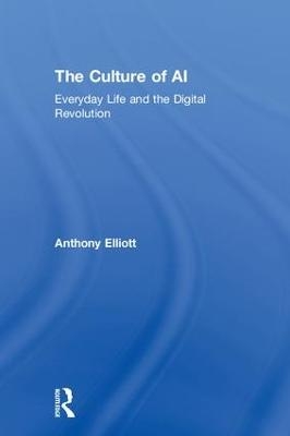 The Culture of AI - Anthony Elliott