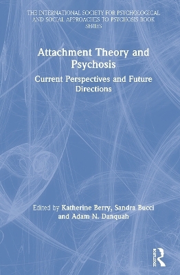 Attachment Theory and Psychosis - 