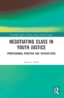 Negotiating Class in Youth Justice
