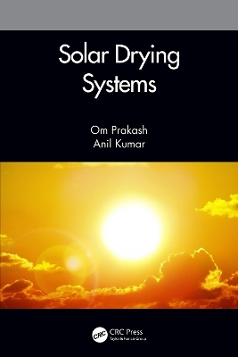Solar Drying Systems - Om Prakash, Anil Kumar