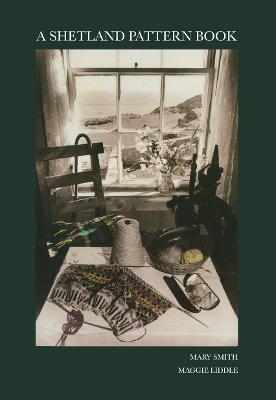 A Shetland Pattern Book - Mary Smith