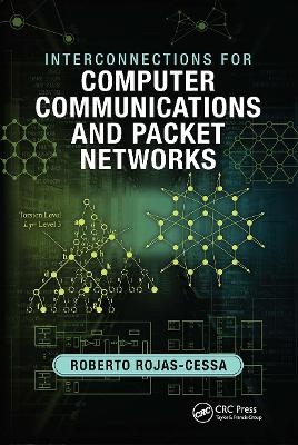 Interconnections for Computer Communications and Packet Networks - Roberto Rojas-Cessa
