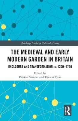 The Medieval and Early Modern Garden in Britain - 