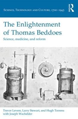 The Enlightenment of Thomas Beddoes - Trevor Levere, Larry Stewart, Hugh Torrens, Joseph Wachelder