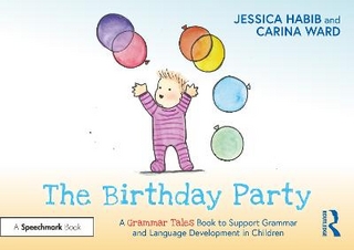 The Birthday Party: A Grammar Tales Book to Support Grammar and Language Development in Children