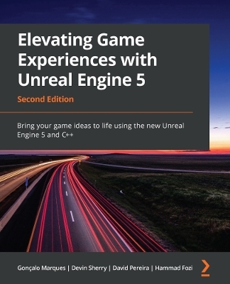 Elevating Game Experiences with Unreal Engine 5 - Gonçalo Marques, Devin Sherry, David Pereira, Hammad Fozi