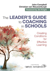 The Leader&prime;s Guide to Coaching in Schools - John Campbell, Christian Van Nieuwerburgh