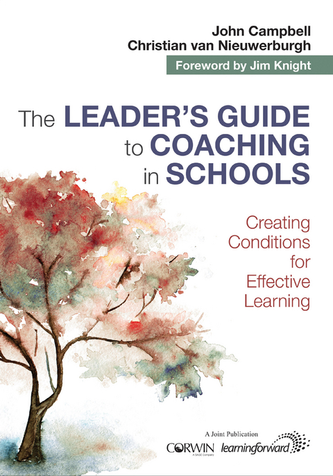 The Leader&prime;s Guide to Coaching in Schools - John Campbell, Christian Van Nieuwerburgh