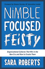 Nimble, Focused, Feisty -  Sara Roberts