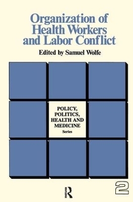 Organization of Health Workers and Labor Conflict - Samuel Wolfe