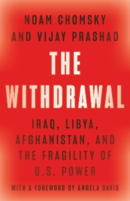 The Withdrawal - Noam Chomsky, Vijay Prashad