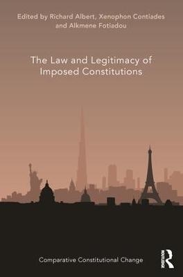 The Law and Legitimacy of Imposed Constitutions - 