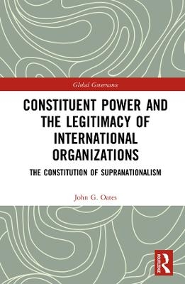 Constituent Power and the Legitimacy of International Organizations