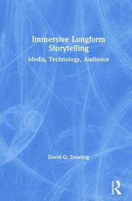 Immersive Longform Storytelling - David Dowling