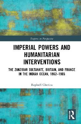 Imperial Powers and Humanitarian Interventions - Rapha&euml;l Cheriau