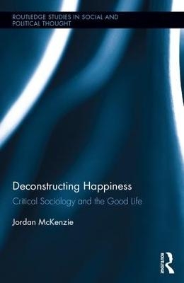 Deconstructing Happiness - Jordan McKenzie