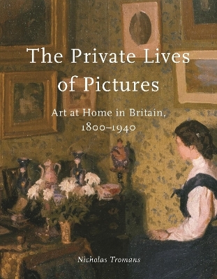 The Private Lives of Pictures - Nicholas Tromans