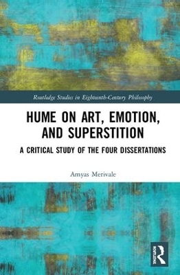 Hume on Art, Emotion, and Superstition - Amyas Merivale