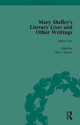 Mary Shelley's Literary Lives and Other Writings, Volume 1 - Nora Crook