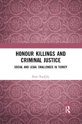 Honour Killings and Criminal Justice - Ferya Taş-&Ccedil;if&ccedil;i