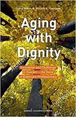 Aging with Dignity - Sofia Widen
