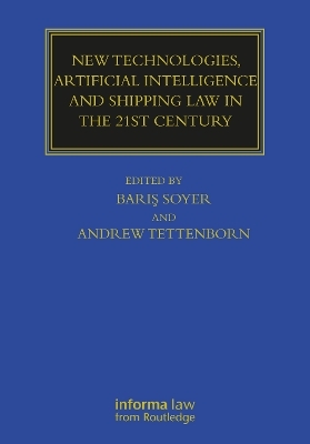 New Technologies, Artificial Intelligence and Shipping Law in the 21st Century - 