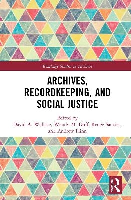 Archives, Recordkeeping and Social Justice