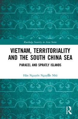 Vietnam, Territoriality and the South China Sea - H&atilde;n Nguy&ecirc;n Nguyễn Nh&atilde;