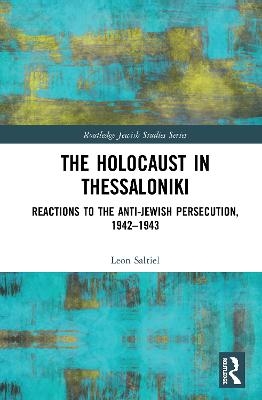 The Holocaust in Thessaloniki - Leon Saltiel