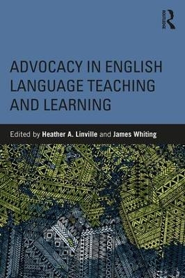 Advocacy in English Language Teaching and Learning - 