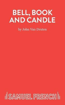 Bell, Book and Candle - John van Druten