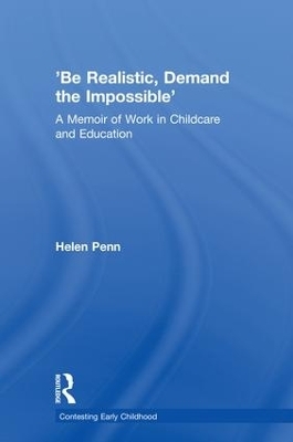 'Be Realistic, Demand the Impossible' - Helen Penn