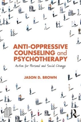 Anti-Oppressive Counseling and Psychotherapy - Jason D. Brown